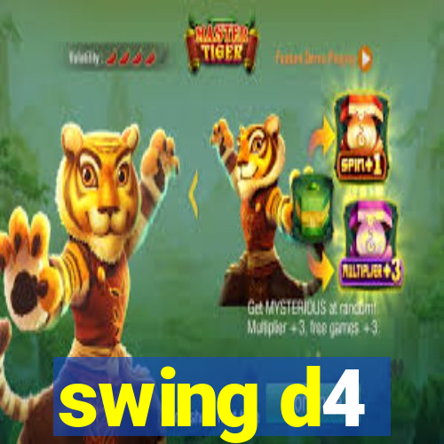 swing d4